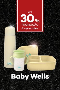 Baby Wells com destaque promocional de até 30% direto - de 4 novembro a 1 dezembro